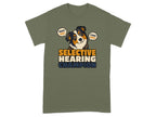 T-shirt with "Selective Hearing Champion" text and dog with speech bubbles.