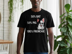 Black t-shirt with "50% BAT 50% PIG 100% FRENCHIE" and a cartoon bulldog.