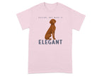 Pink t-shirt with a sitting dog and the words "VELCRO, BUT MAKE IT ELEGANT".