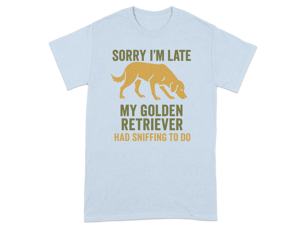 Sorry I'm Late Golden Retriever Sniffing to Do T-shirt