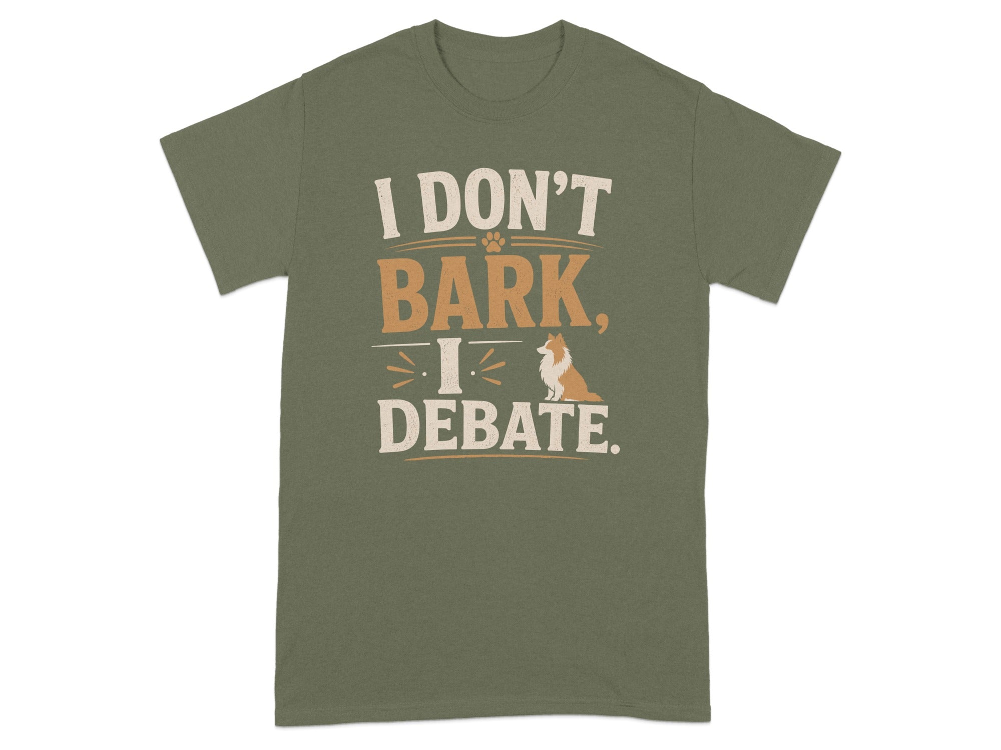 Green t-shirt with text "I DON'T BARK. I DEBATE." and a corgi.