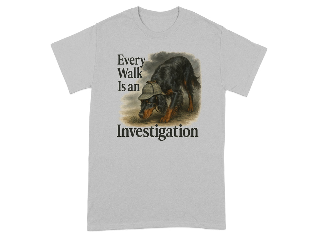 Gordon Setter wearing a deerstalker hat, text reads "Every Walk Is an Investigation".