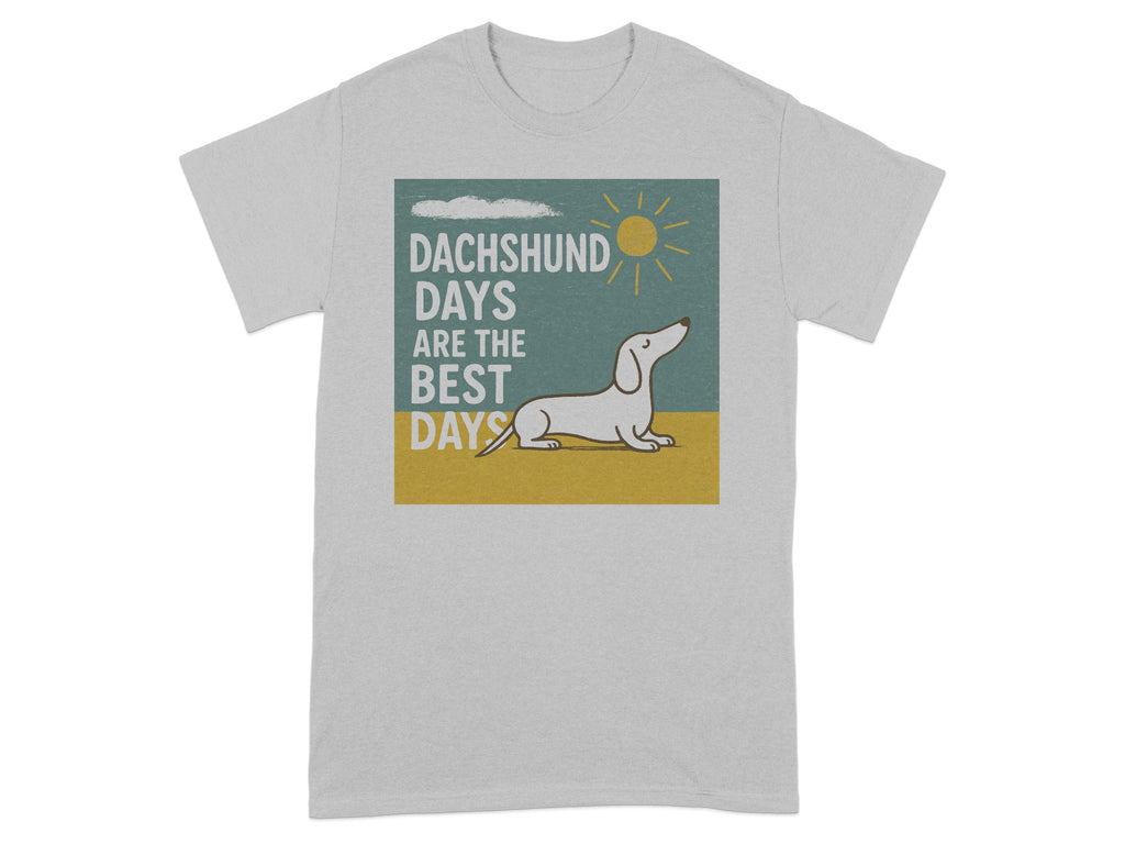 Light grey t-shirt with a graphic of a dachshund and text reading "DACHSHUND DAYS ARE THE BEST DAYS".