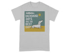 Light grey t-shirt with a graphic of a dachshund and text reading "DACHSHUND DAYS ARE THE BEST DAYS".