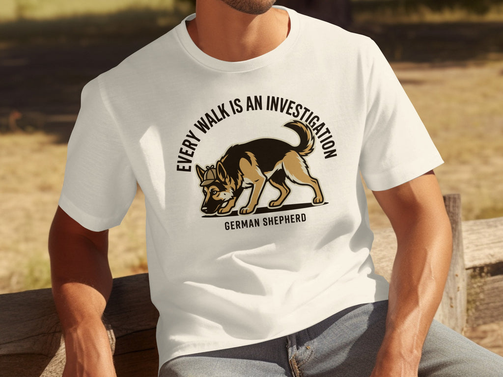 T-shirt with German Shepherd sniffing and text "EVERY WALK IS AN INVESTIGATION".