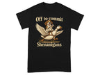 Black t-shirt with text "Off to commit Shenanigans" and dog riding a goose.