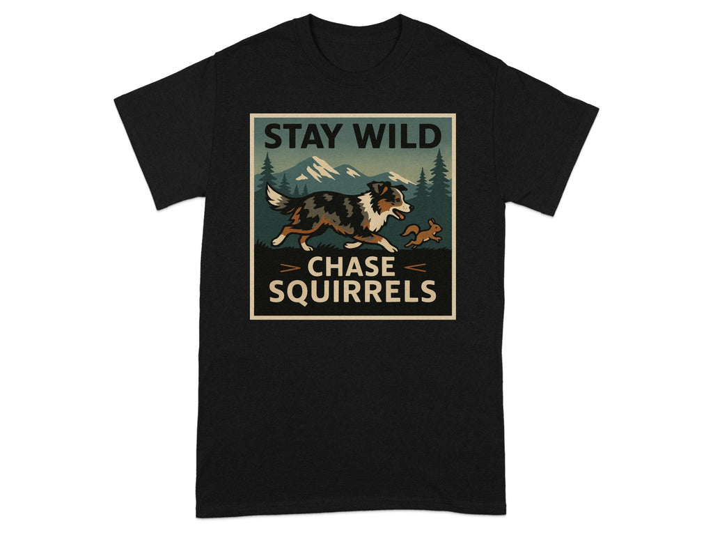 Black t-shirt with "STAY WILD CHASE SQUIRRELS" text and dog chasing a squirrel.