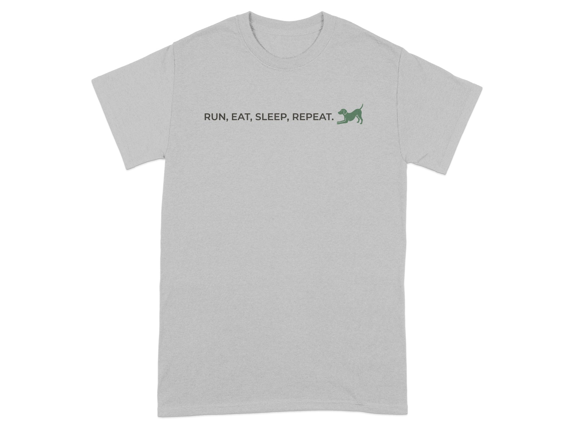 Grey t-shirt with "RUN, EAT, SLEEP, REPEAT" and a running dog graphic.