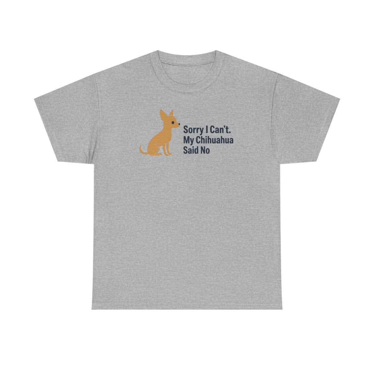 Chihuahua Said No t-shirt, Sport Grey