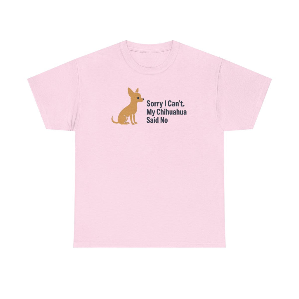 Chihuahua Said No t-shirt, Light Pink