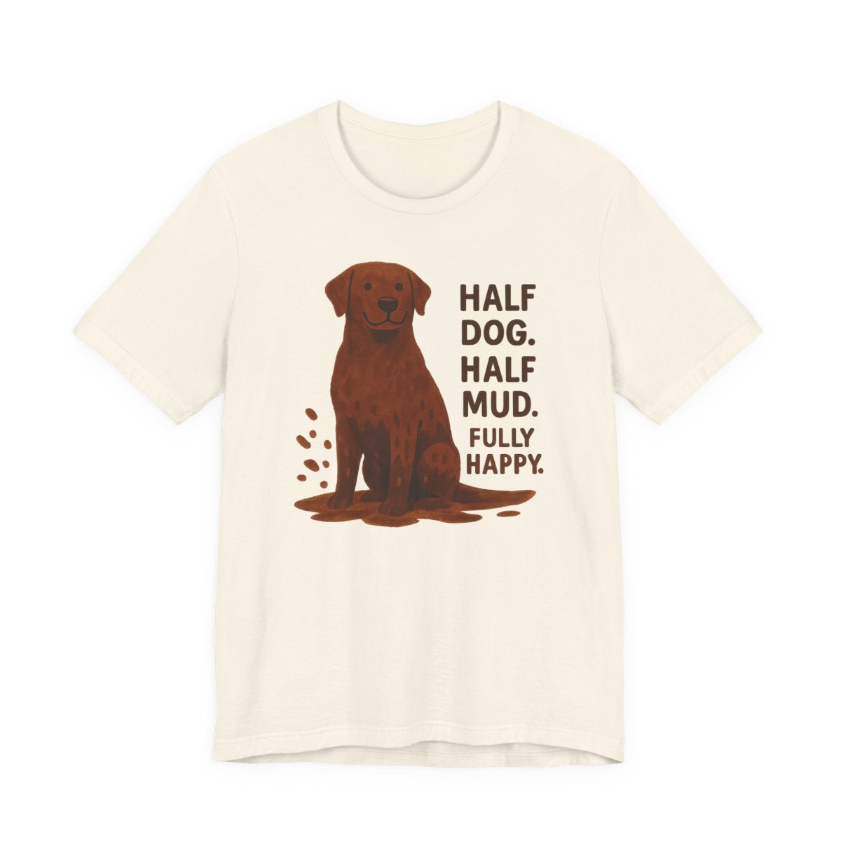 Chocolate Lab Half Dog Half Mud t-shirt, view 3