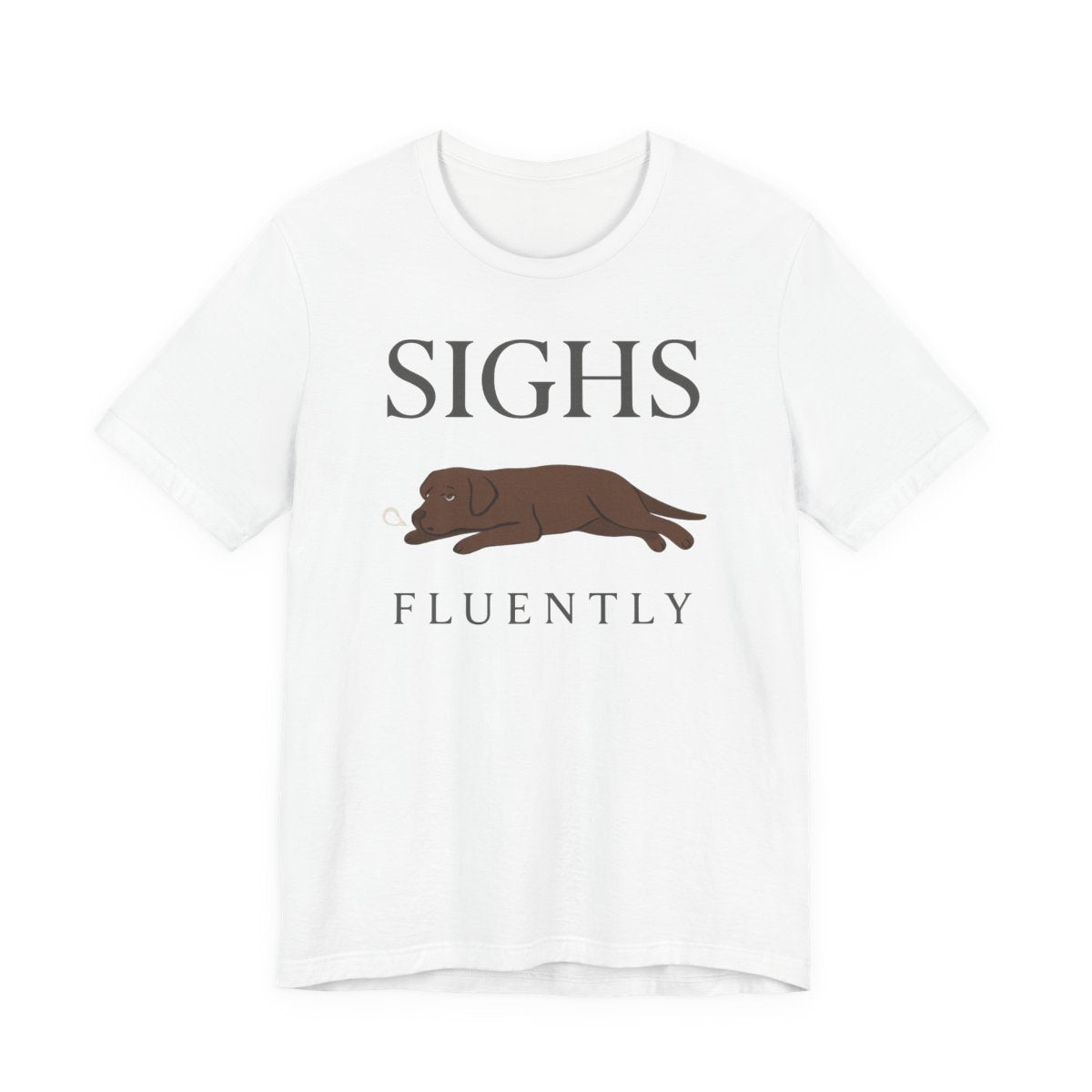 Chocolate Lab Sighs Fluently t-shirt, view 4