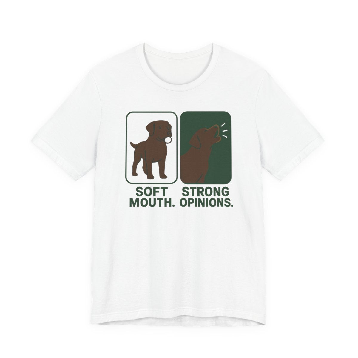 Chocolate Lab Soft Mouth Strong Opinions t-shirt, view 4