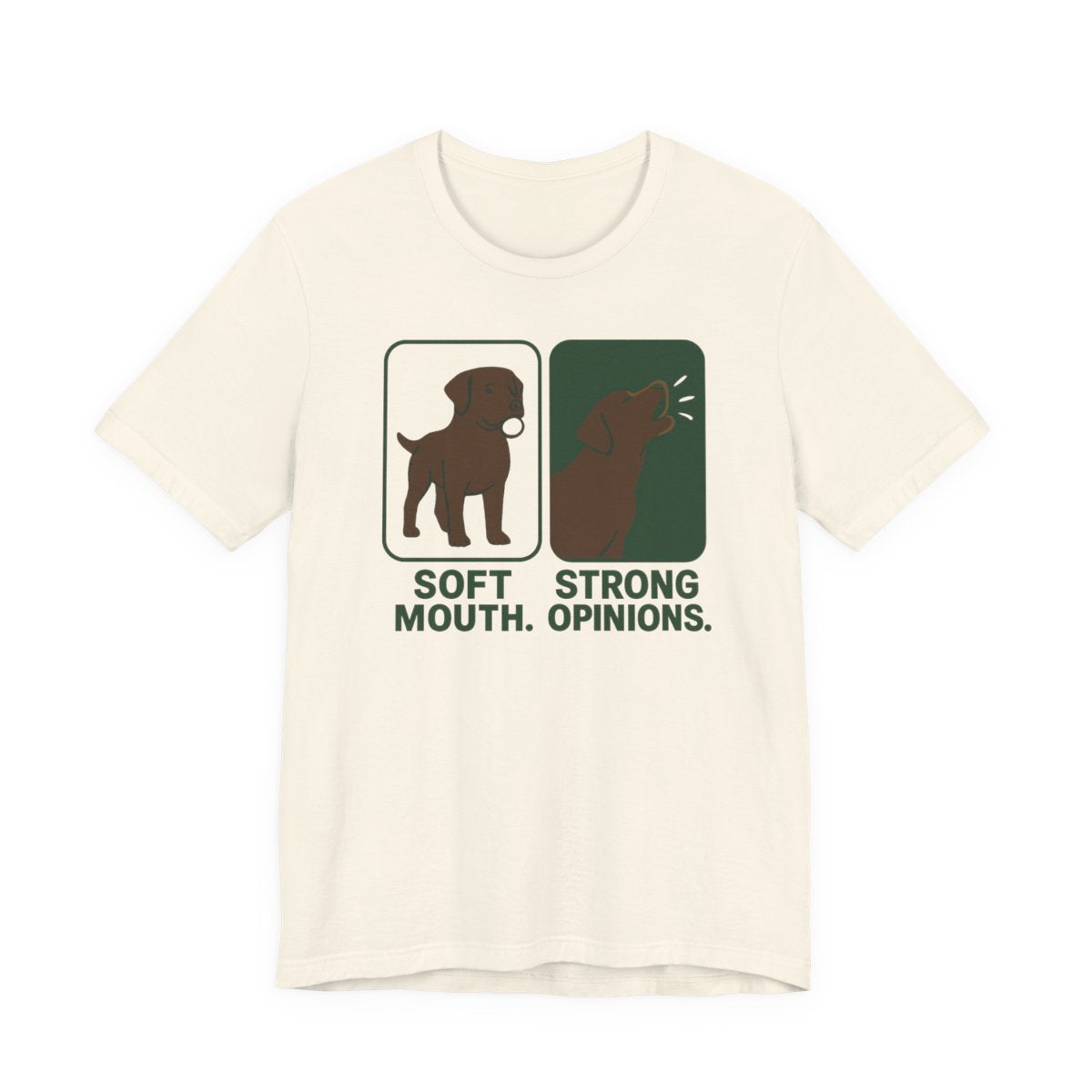 Chocolate Lab Soft Mouth Strong Opinions t-shirt, view 3