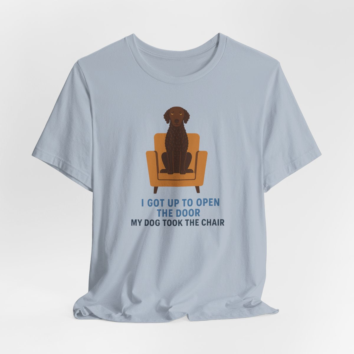 Curly-Coated Retriever My Dog Took The Chair t-shirt, view 7