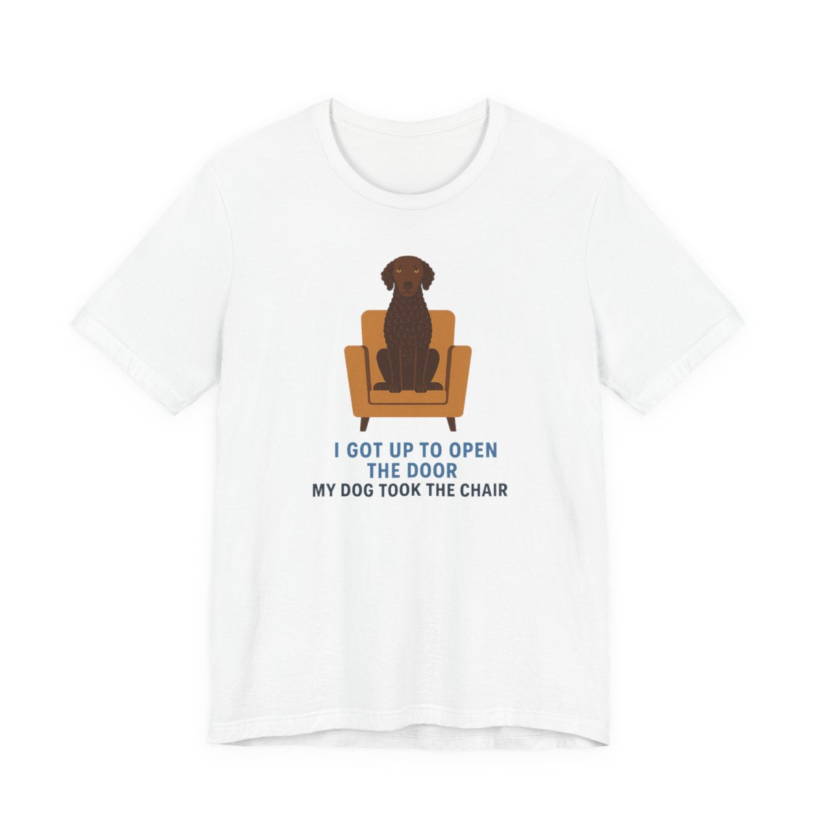 Curly-Coated Retriever My Dog Took The Chair t-shirt, view 4