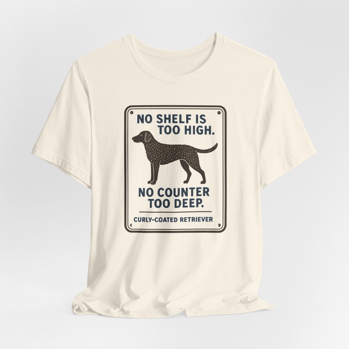 Curly-Coated Retriever No Shelf Is Too High t-shirt, view 3