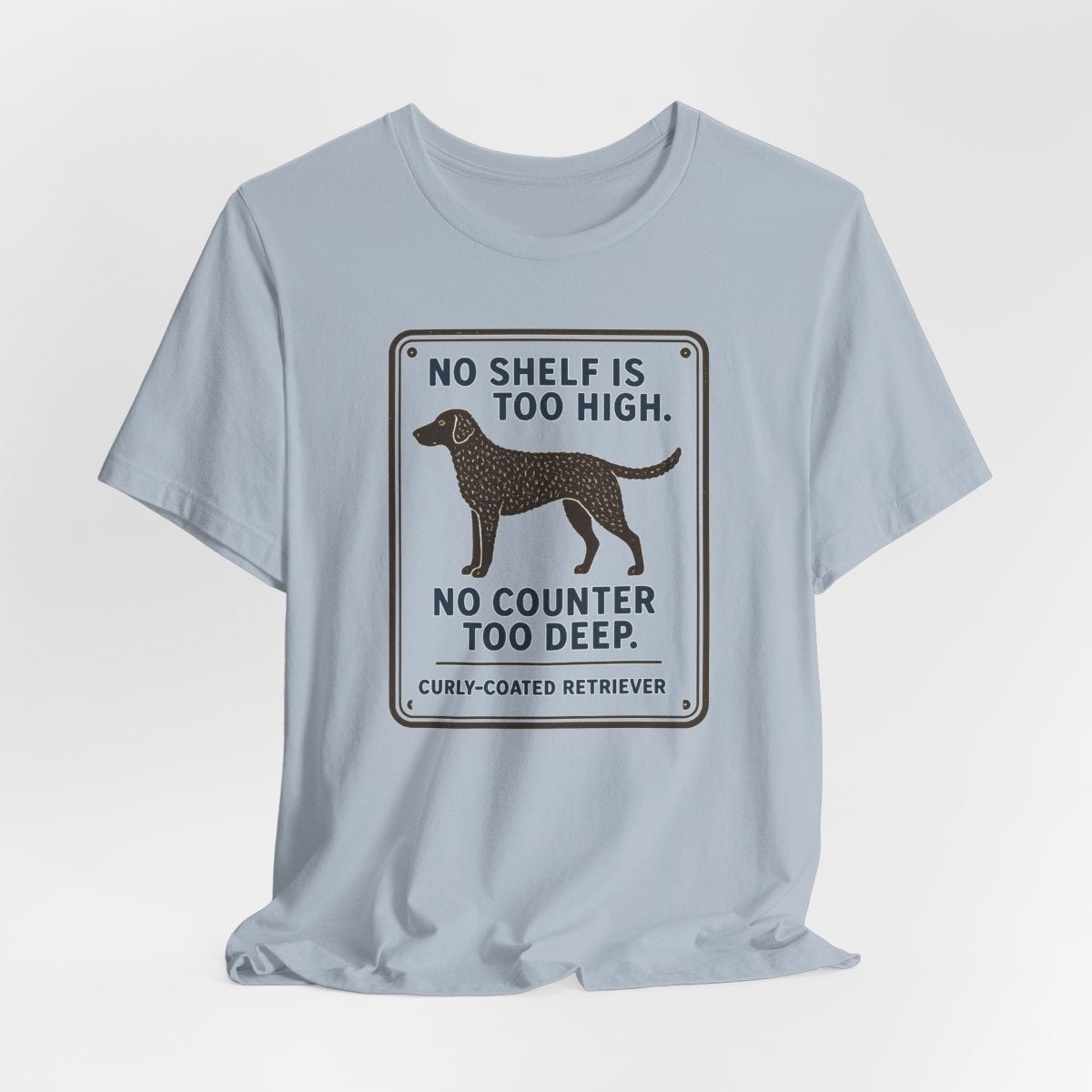 Curly-Coated Retriever No Shelf Is Too High t-shirt, view 7
