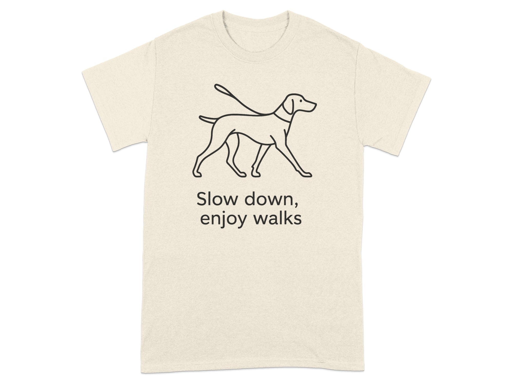 T-shirt with line drawing of a dog on a leash and text "Slow down, enjoy walks."