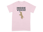 Inside Voice Dog Design Graphic Humorous Statement Tee