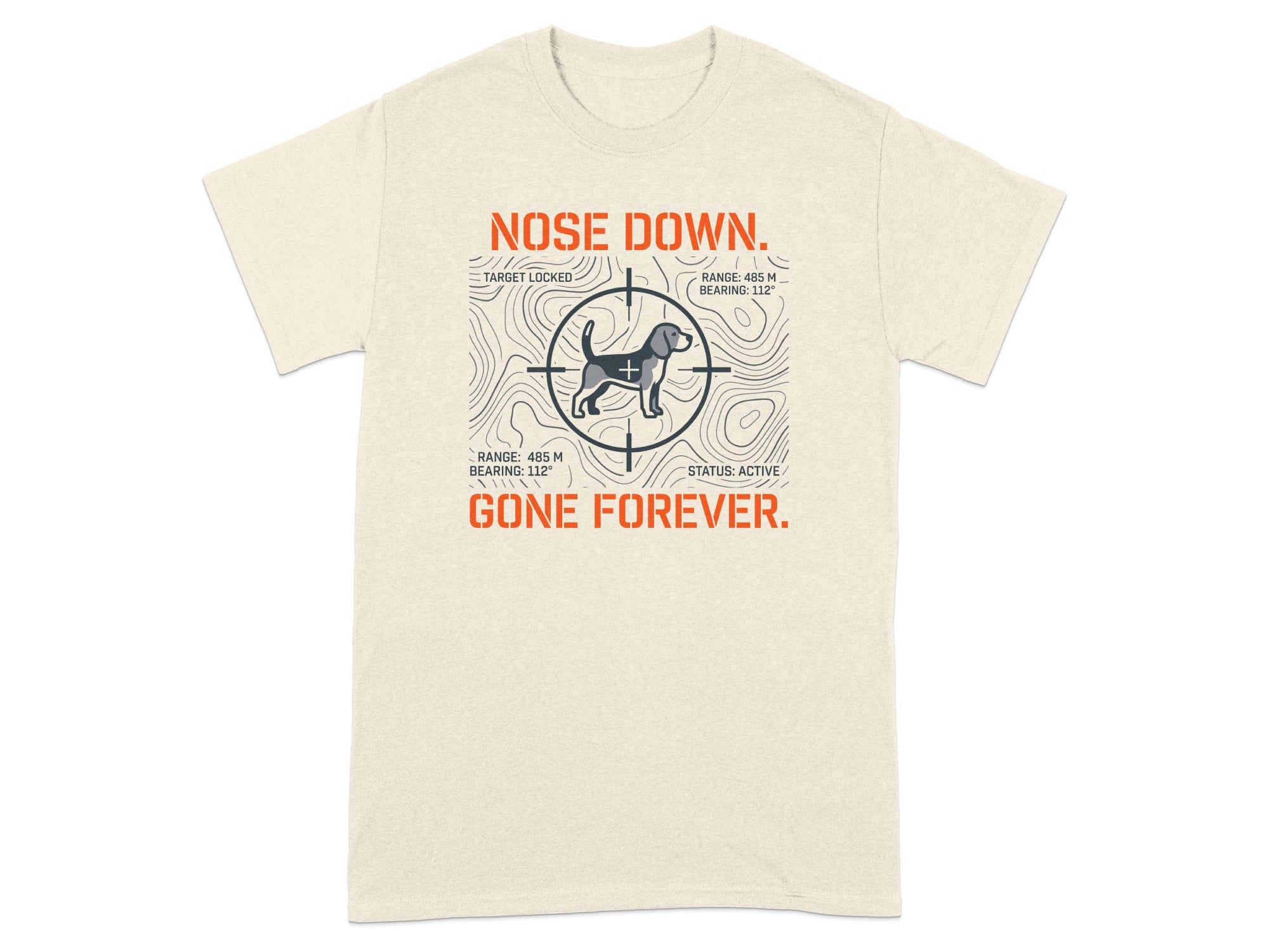 T-shirt with "Nose Down. Gone Forever." text and dog targeting graphic.