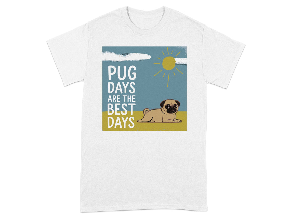 Pug lying down with text "Pug Days Are The Best Days" under a sun and clouds.