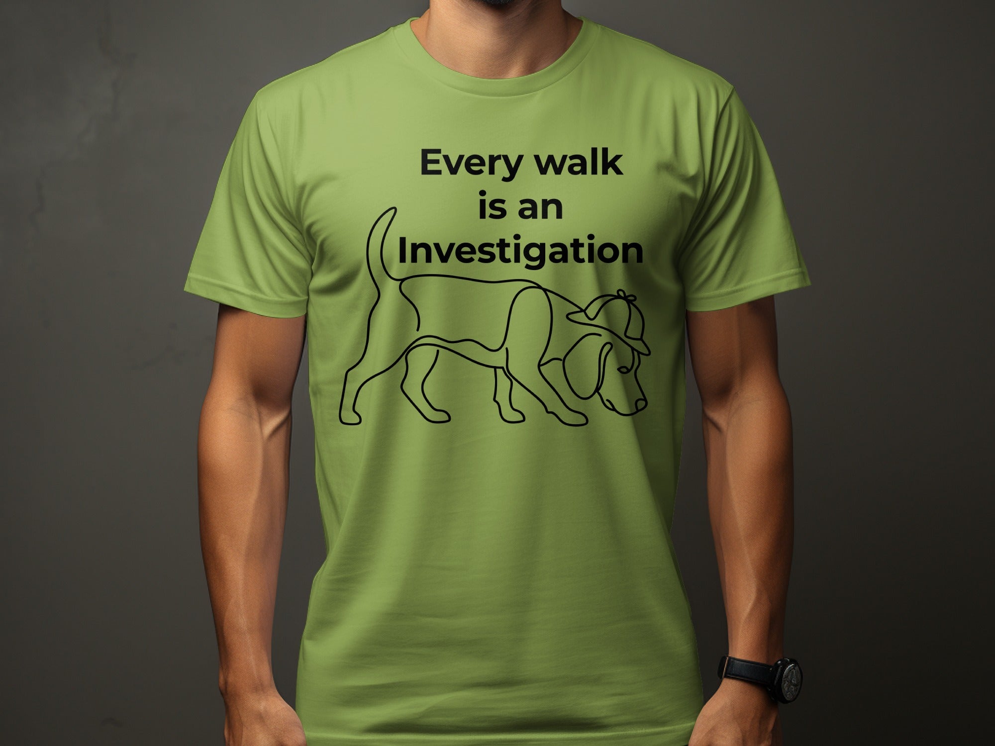 Green t-shirt with black line drawing of a dog in a hat and text "Every walk is an investigation".
