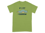 Green t-shirt with illustration of dog burrowed under blanket and text "IF I FIT I BURROW".
