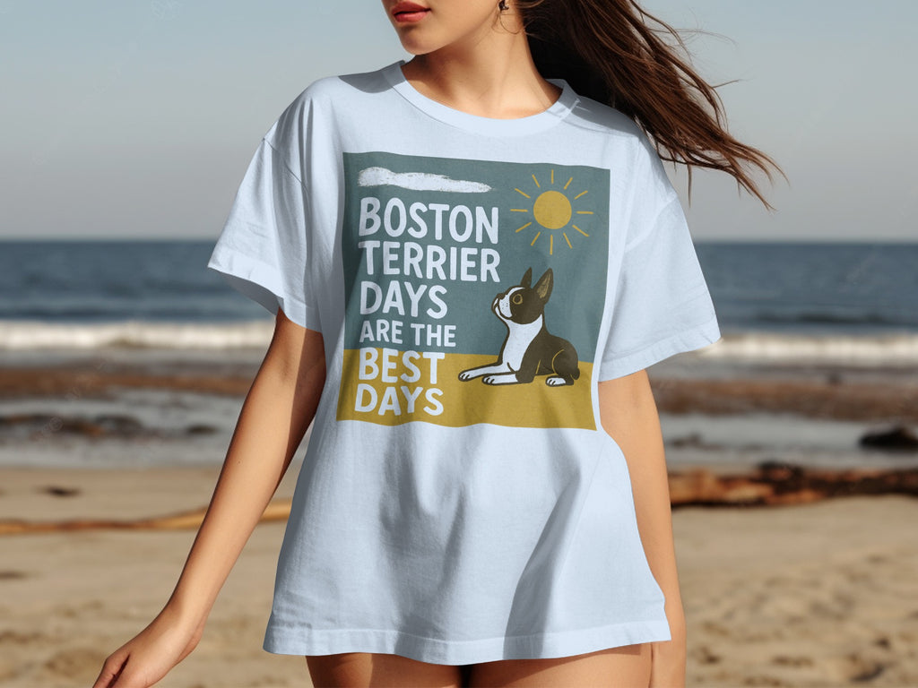 Light blue t-shirt with graphic text: "BOSTON TERRIER DAYS ARE THE BEST DAYS" and dog.