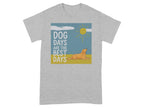 Dog Days Are The Best Days Graphic T-shirt