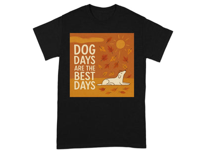 Dog Days Are The Best Days Autumn T-Shirt T-shirt