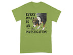 Every Walk Is an Investigation T-shirt