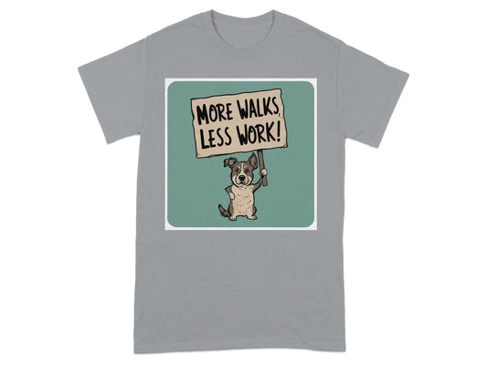 More Walks Less Work Cute Dog Graphic T-shirt product type
