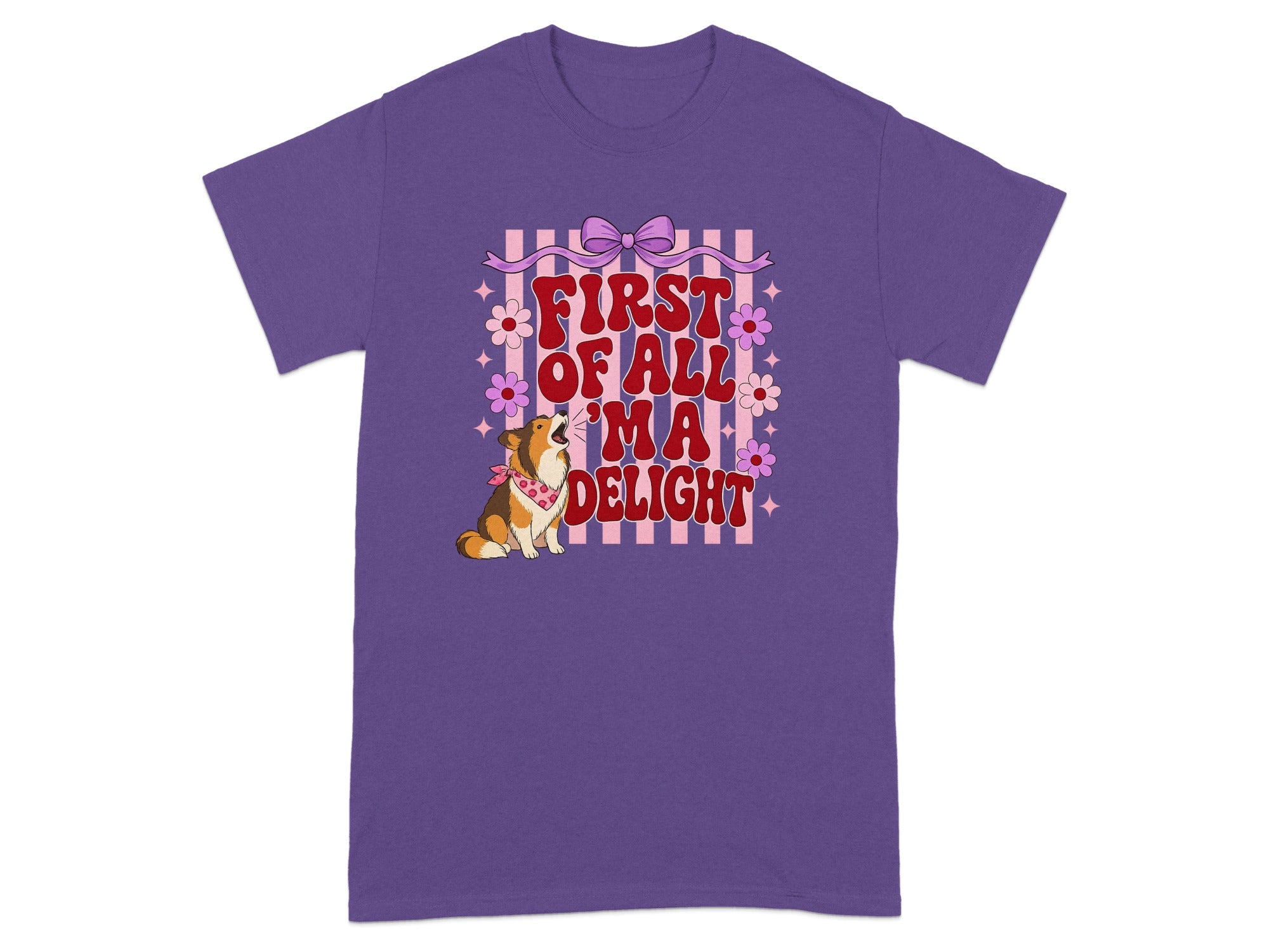 Purple t-shirt with a corgi and text "First of all 'ma delight".