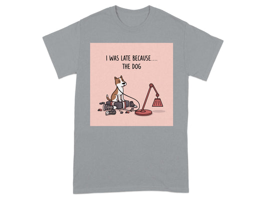 I Was Late Because The Dog Graphic T-Shirt product type
