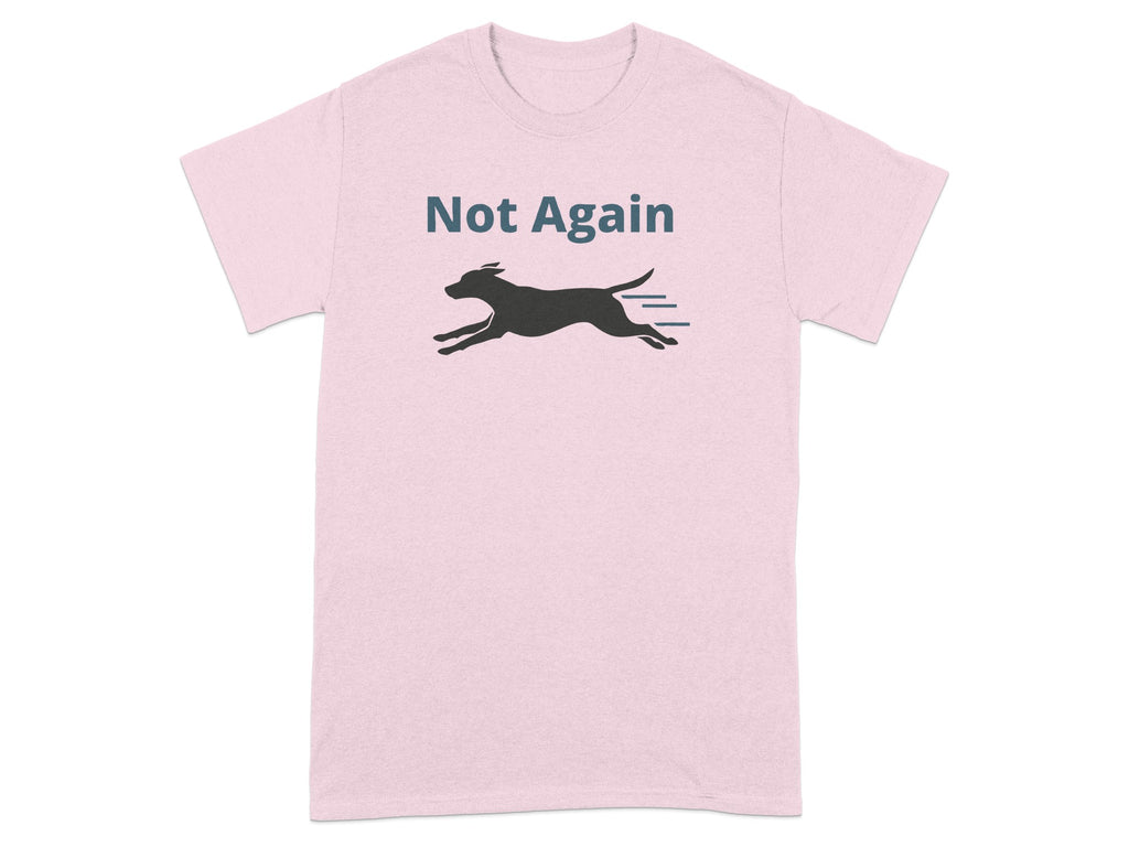 Not Again Running Dog Graphic Unisex T-shirt