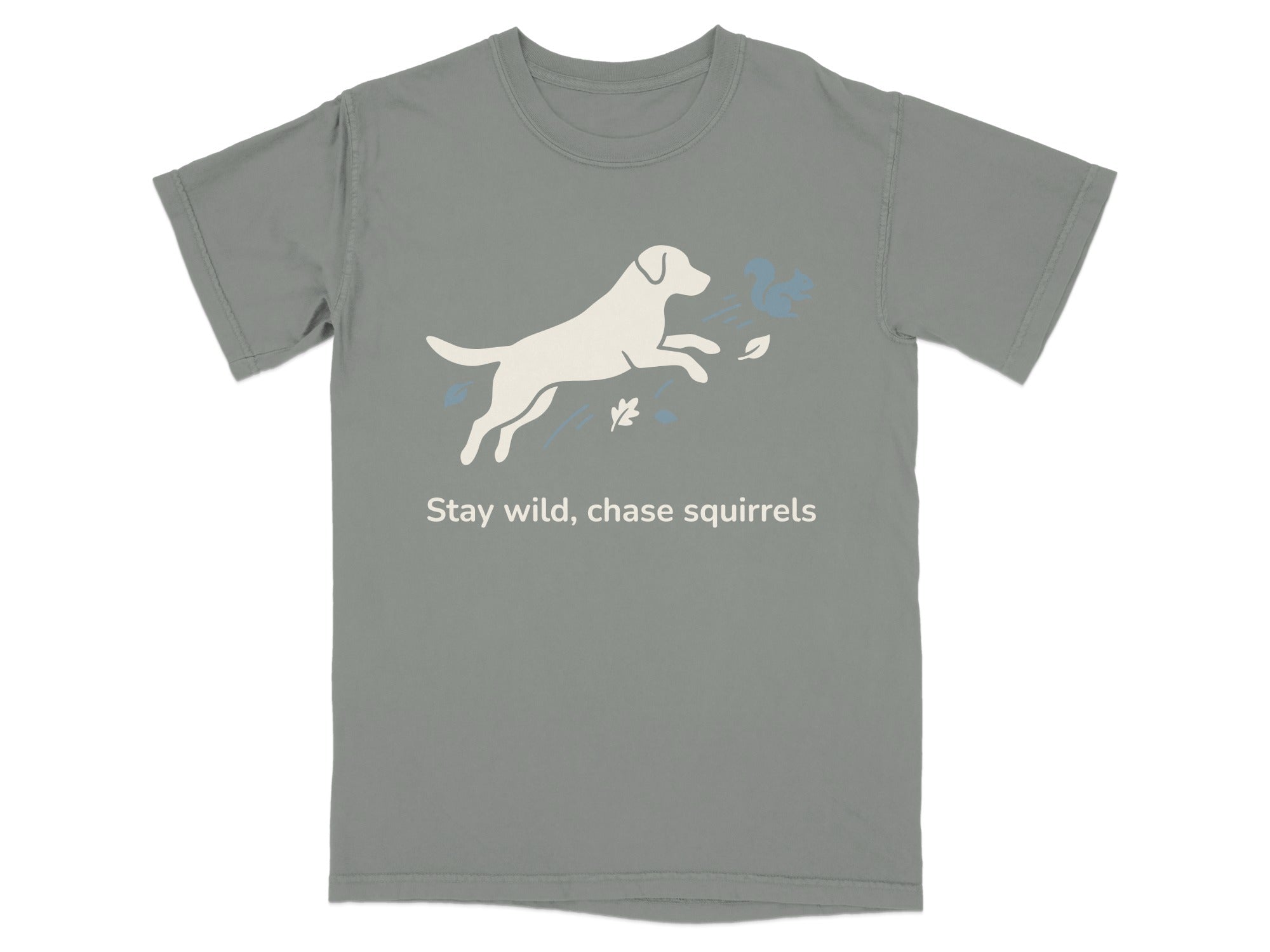 Stay wild chase squirrels graphic t-shirt
