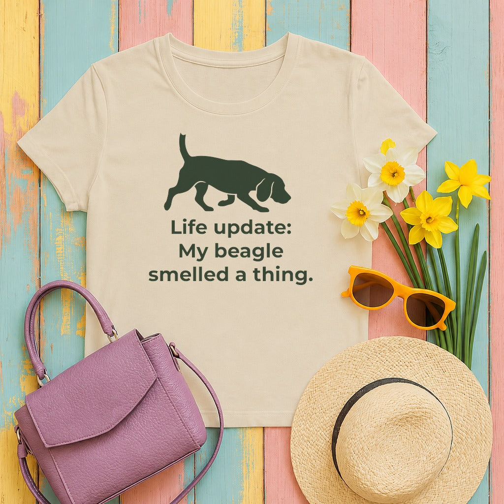 migbackfill life-update-my-beagle-smelled-a-thing-t-shirt tee flat lay hero v8