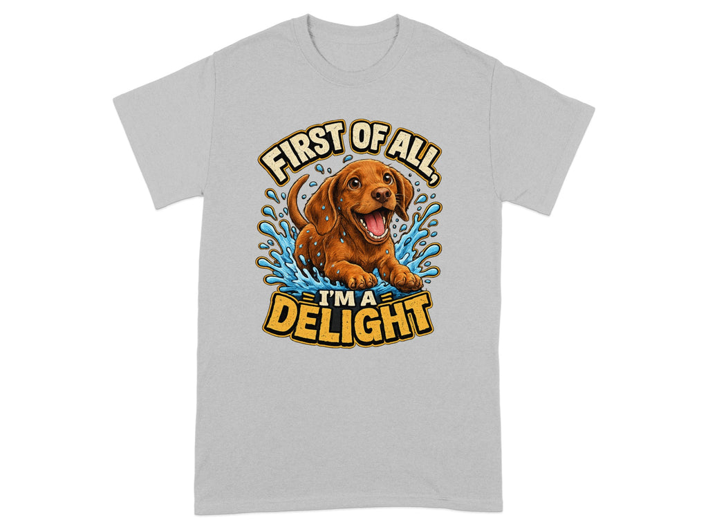 Brown dog with "First of all, I'm a delight" text, splashing water.
