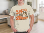 Cream t-shirt with "Backtalk is my Superpower" and dog graphic.