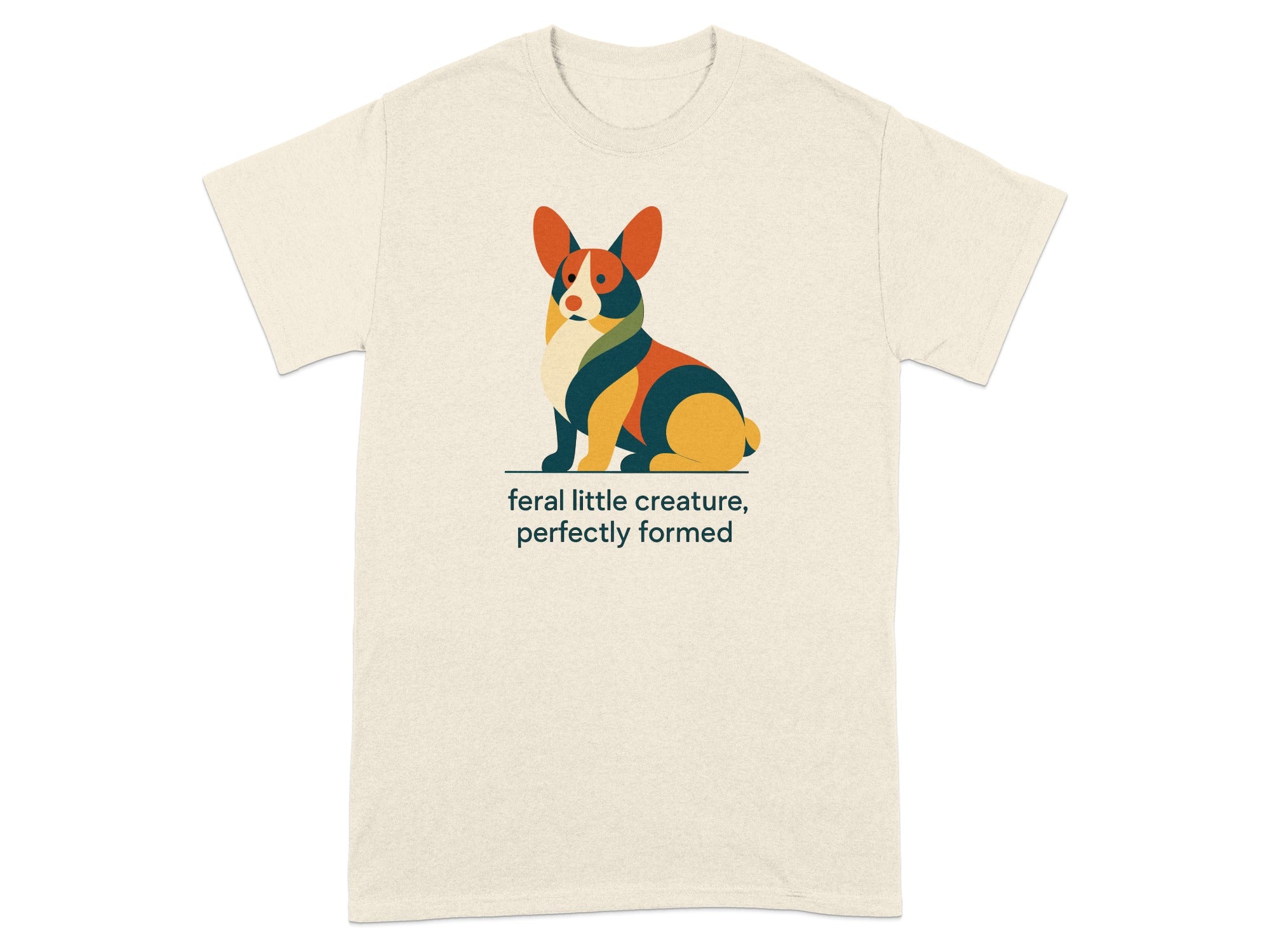 Cream t-shirt with abstract corgi graphic and text: "feral little creature, perfectly formed".