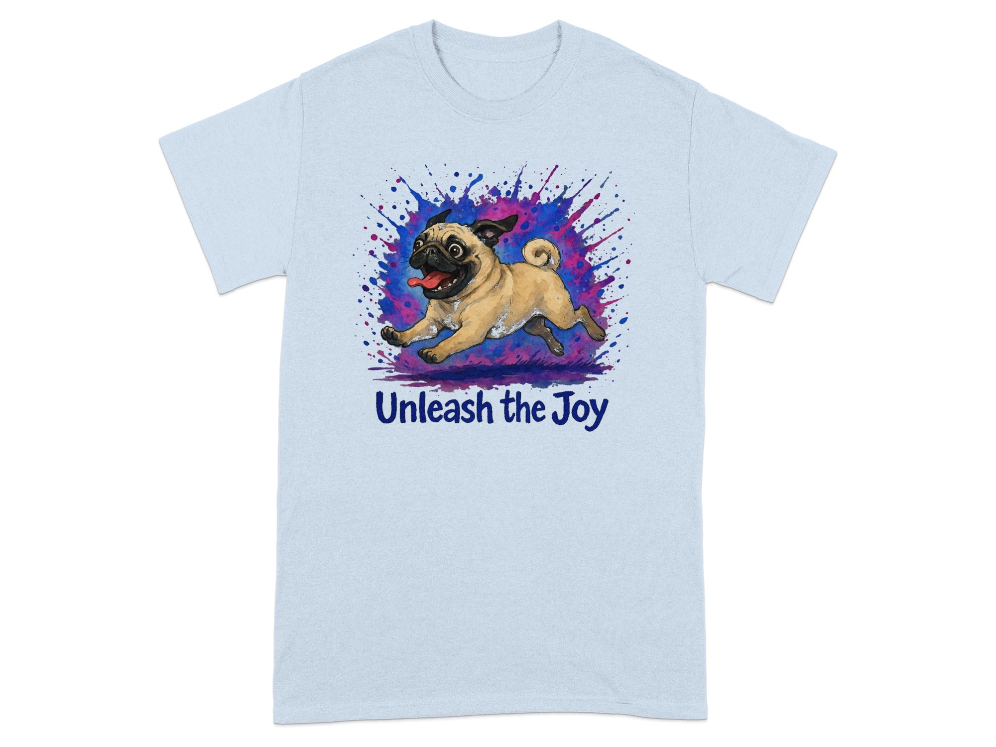 Light blue t-shirt with a happy pug running and the text "Unleash the Joy".