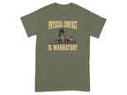 Olive green t-shirt with "PHYSICAL CONTACT IS MANDATORY" and a dog graphic.
