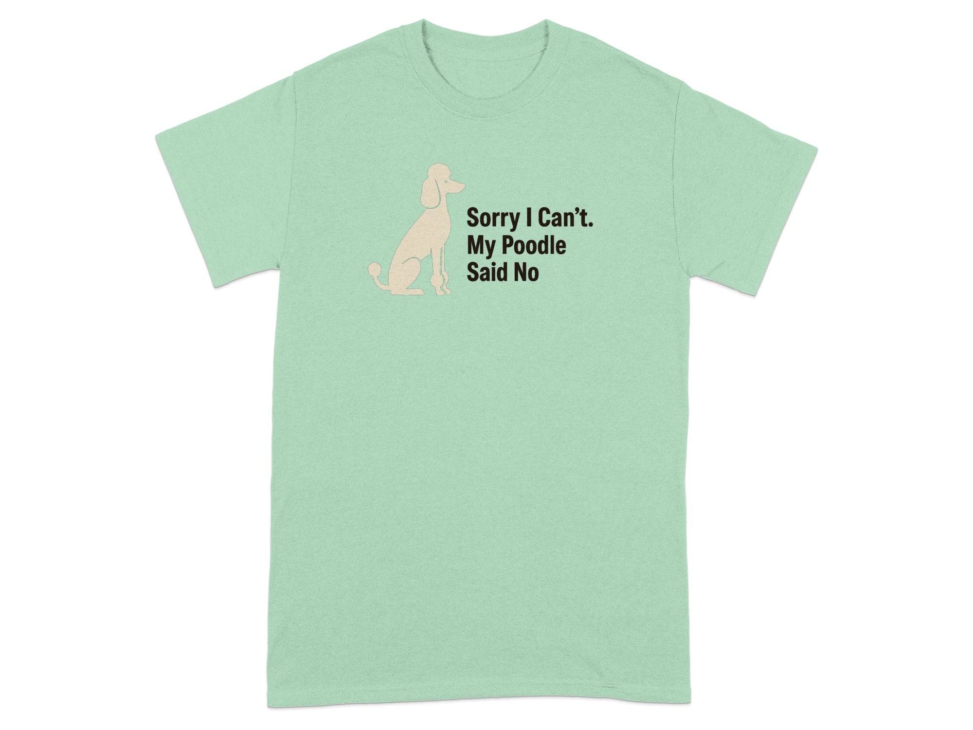 Light green t-shirt with sitting poodle graphic and text.
