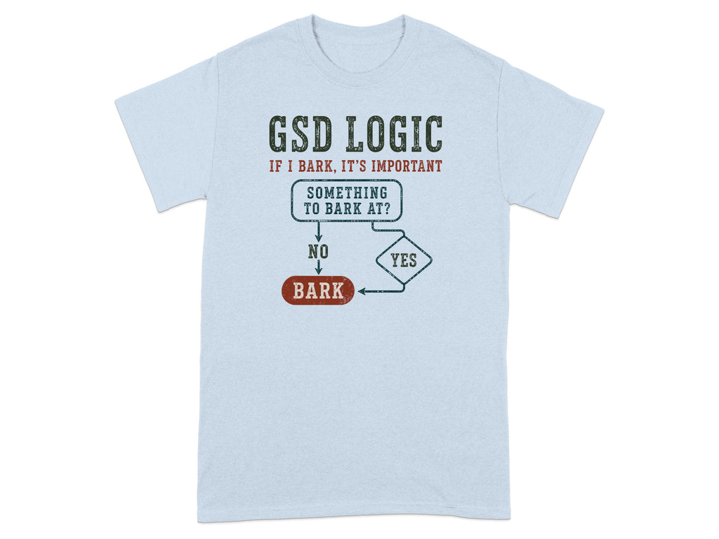 Light blue t-shirt with "GSD LOGIC" flowchart about barking.