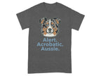 T-shirt with an alert Australian Shepherd graphic and text.