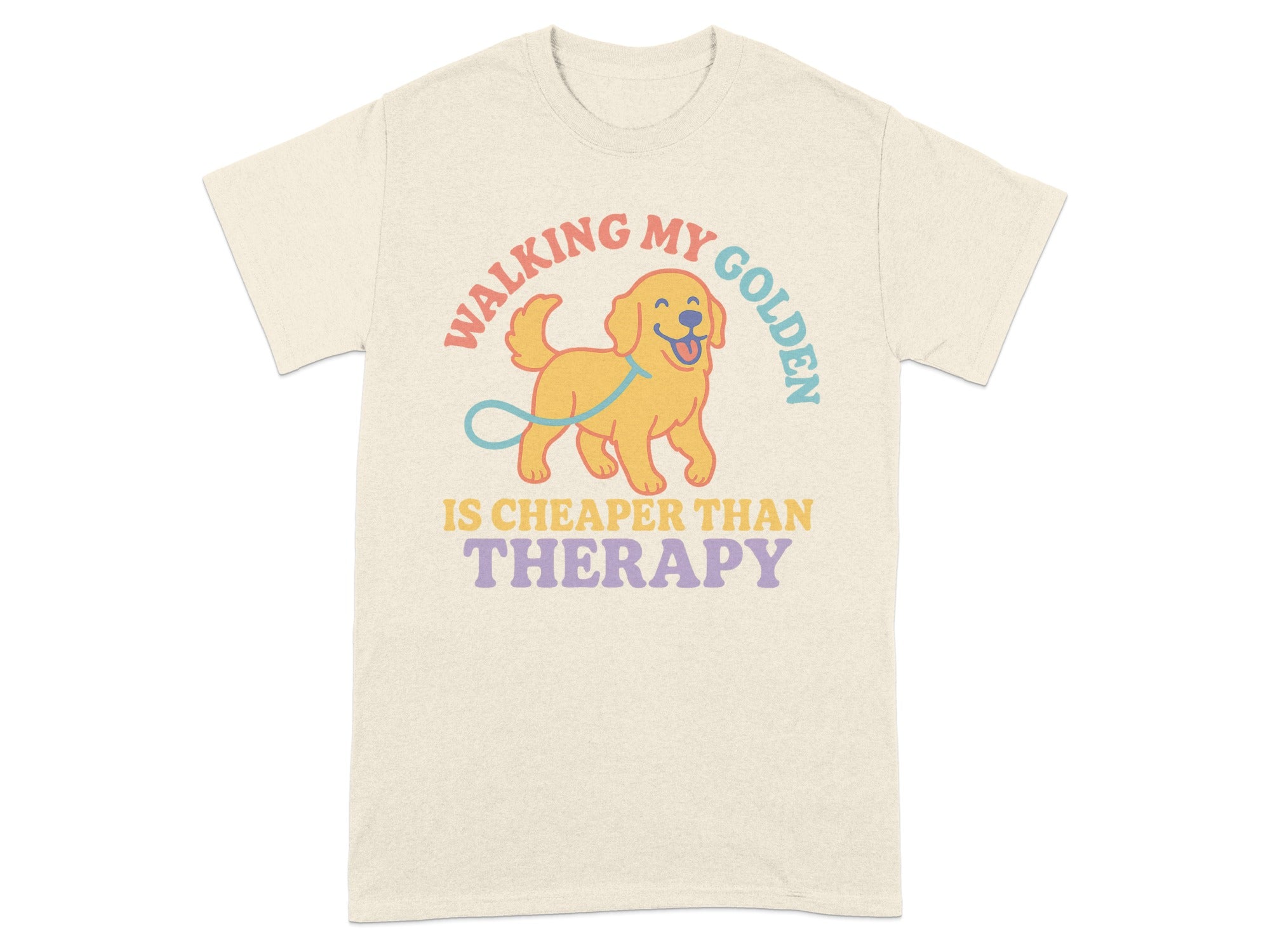 Walking My Golden Is Cheaper Than Therapy T-Shirt
