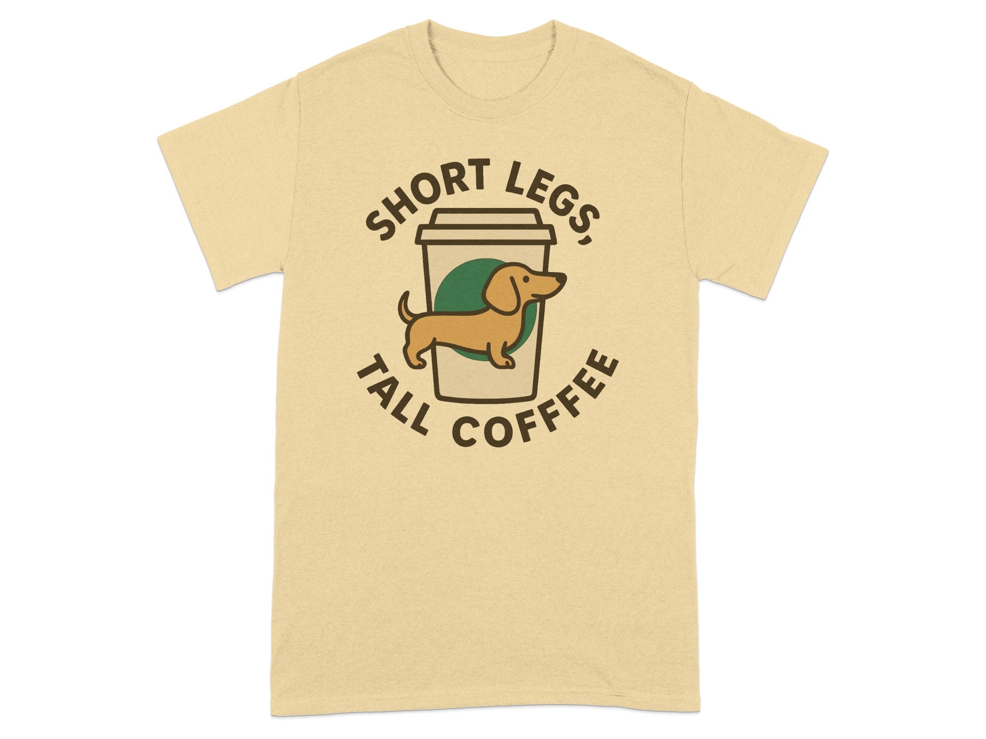 Short Legs Tall Coffee Funny Dog Lover T-Shirt
