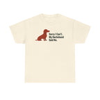 Dachshund Said No Statement T-Shirt