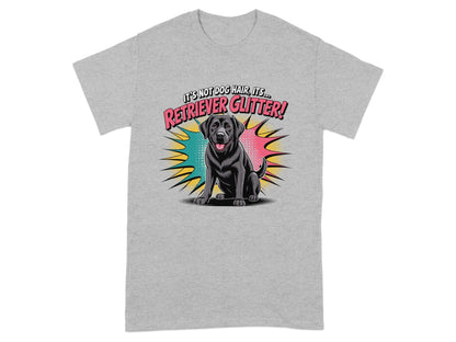 Retriever Glitter Dog Hair Funny T-Shirt Product Type
